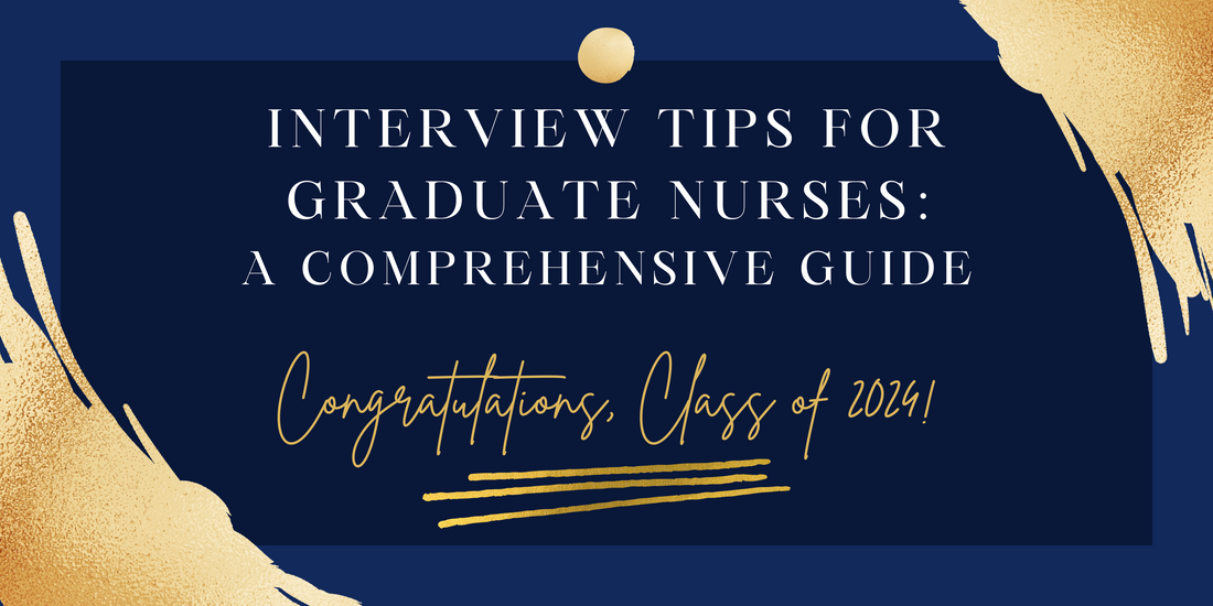 Interview Tips for Graduate Nurses: A Comprehensive Guide