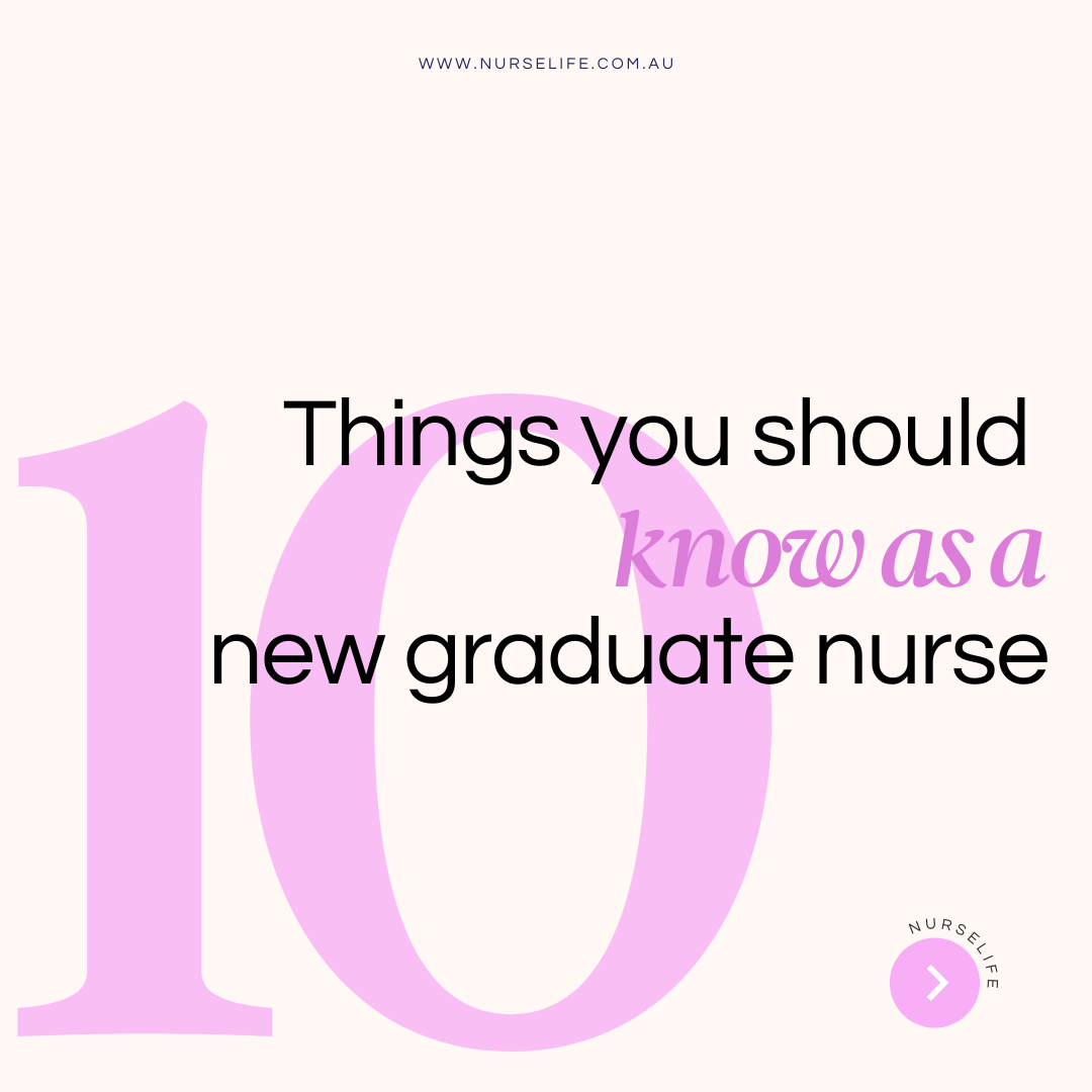10 Things You Should Know as a New Graduate Nurse!