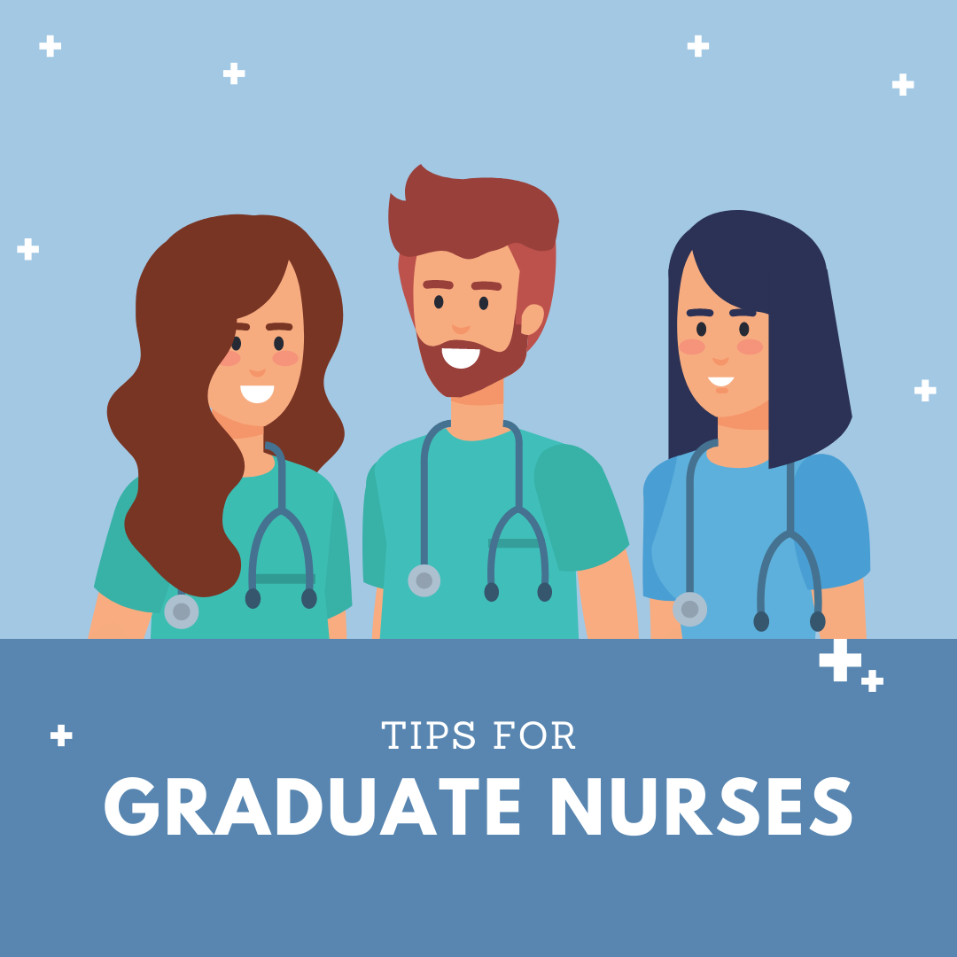 Tips For Graduate Nurses